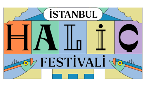 İSTANBUL HALİÇ FESTİVALİ (ÜCRETSİZ)  BAŞLIYOR